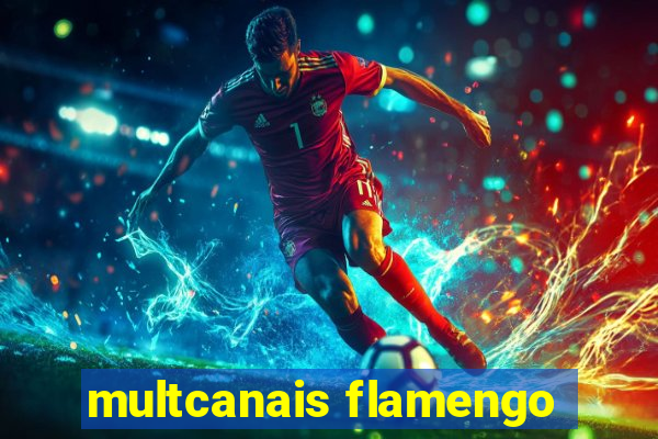 multcanais flamengo